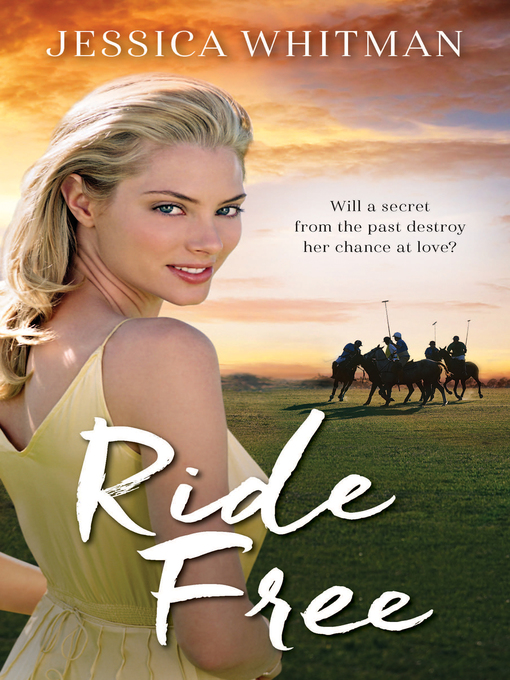 Title details for Ride Free by Jessica Whitman - Available